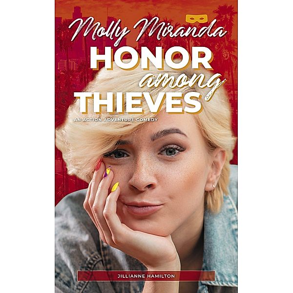 Molly Miranda: Honor Among Thieves / Molly Miranda, Jillianne Hamilton
