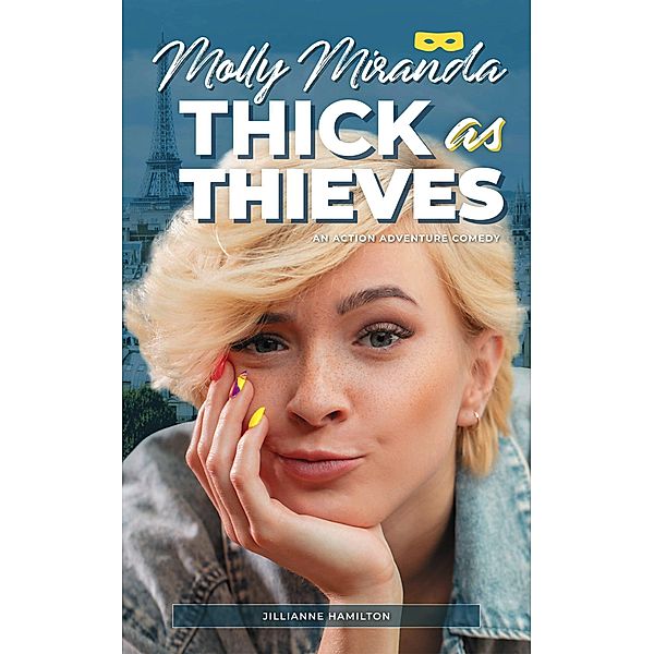 Molly Miranda: Thick as Thieves / Molly Miranda, Jillianne Hamilton