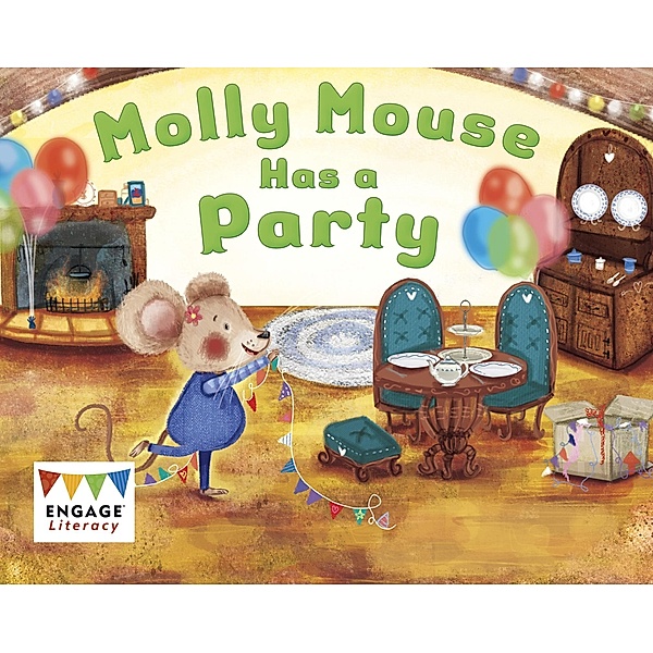 Molly Mouse Has a Party / Raintree Publishers, Anne Giulieri