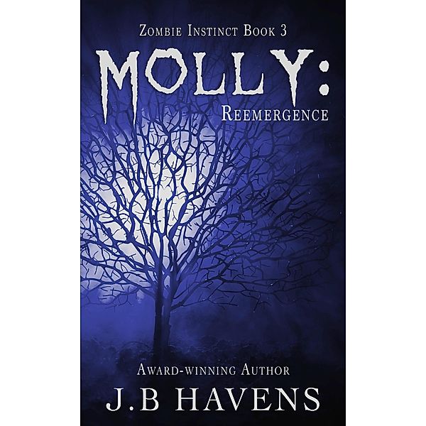 Molly: Reemergence (Zombie Instinct) / Zombie Instinct, J. B. Havens