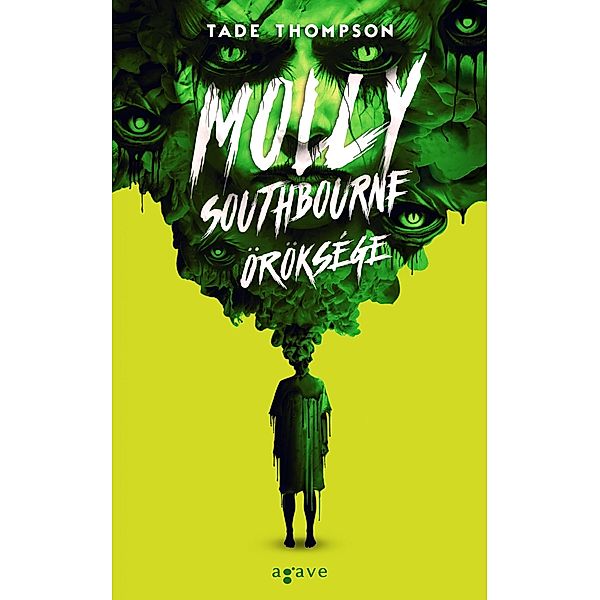 Molly Southbourne öröksége / Molly Southbourne Bd.3, Tade Thompson