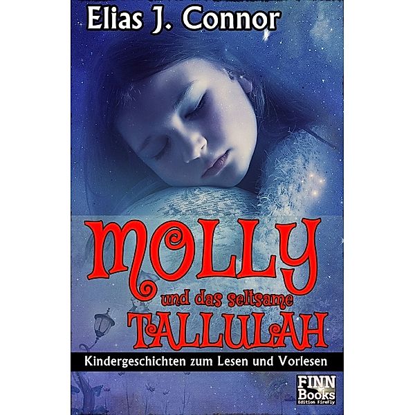 Molly und das seltsame Tallulah, Elias J. Connor