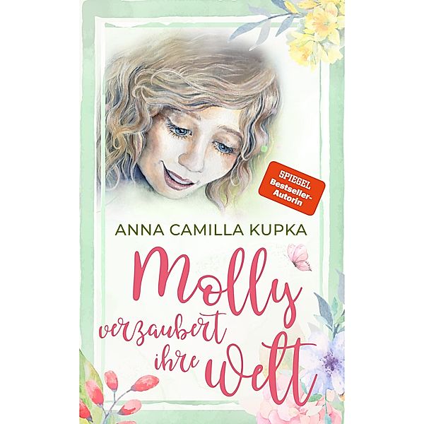 Molly verzaubert ihre Welt / Molly Bd.2, Anna Kupka