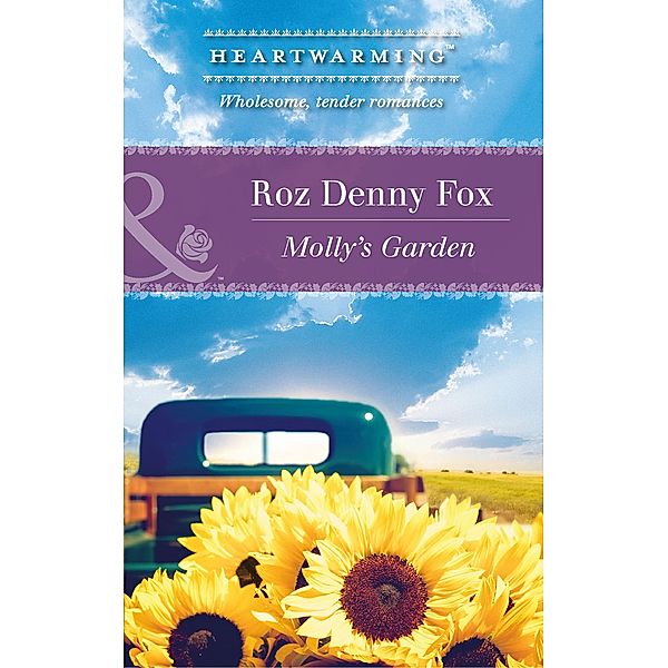 Molly's Garden (Mills & Boon Heartwarming) / Mills & Boon Heartwarming, ROZ DENNY FOX