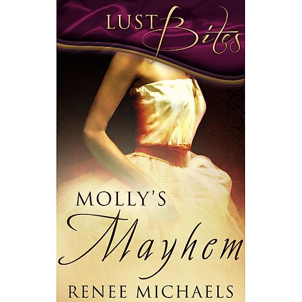 Molly's Mayhem: A Box Set, Renee Michaels