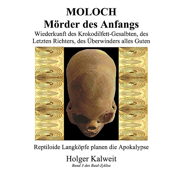 Moloch Mörder des Anfangs, Holger Kalweit