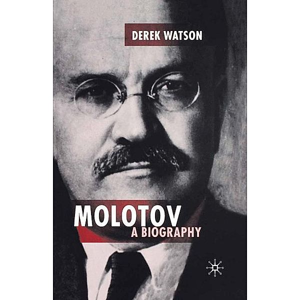 Molotov: A Biography, D. Watson