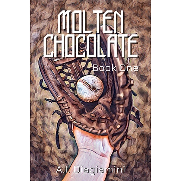 Molten Chocolate: Book One, A. I. Diagiamini