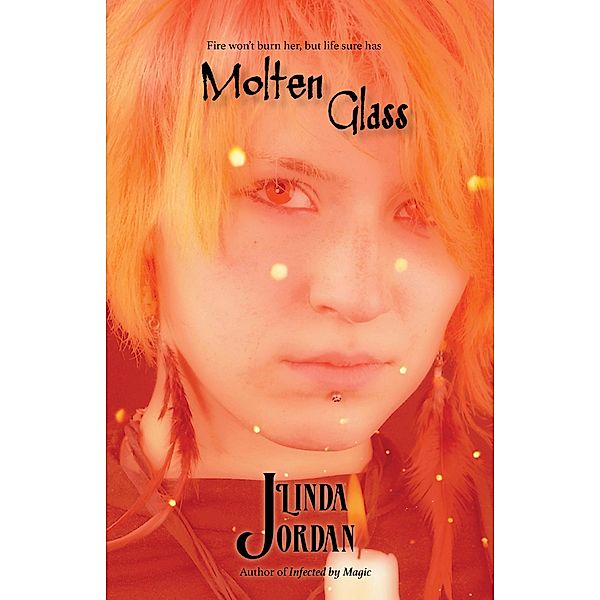 Molten Glass / Metamorphosis Press, Linda Jordan