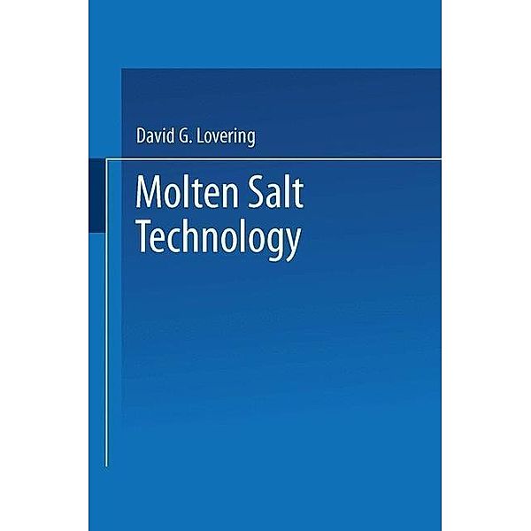 Molten Salt Technology, David G. Lovering