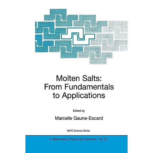 Molten Salts / NATO Science Series II: Mathematics, Physics and Chemistry Bd.52, Marcelle Gaune-Escard