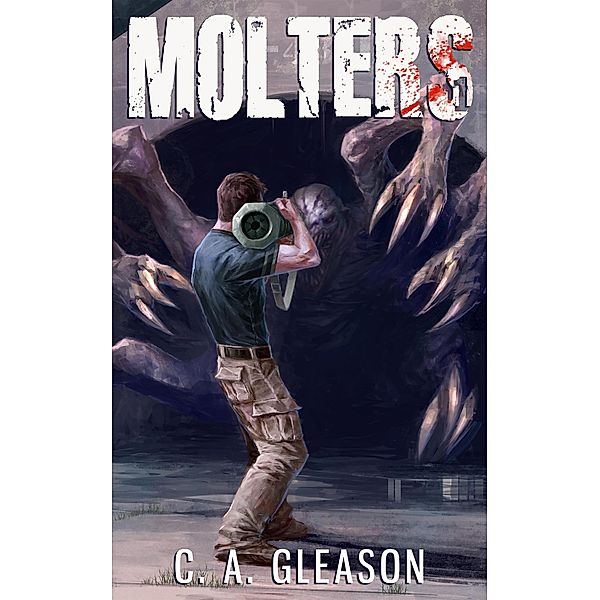 Molters (The Molting, #1) / The Molting, C. A. Gleason