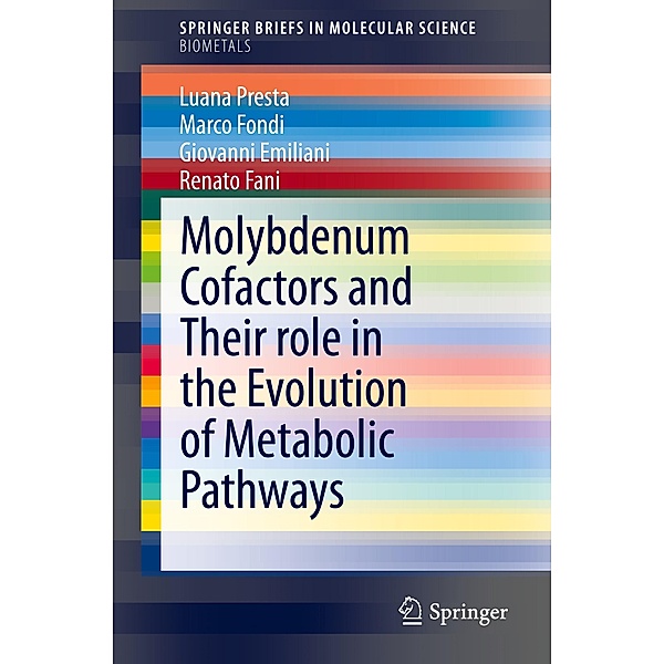 Molybdenum Cofactors and Their role in the Evolution of Metabolic Pathways, Luana Presta, Renato Fani, Giovanni Emiliani, Marco Fondi