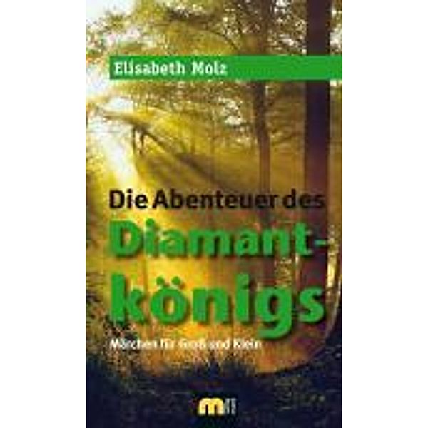 Molz, E: Abenteuer des Diamantkönigs, Elisabeth Molz