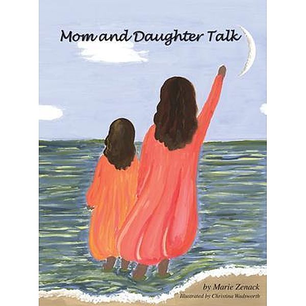 Mom and Daughter Talk, Marie Zenack