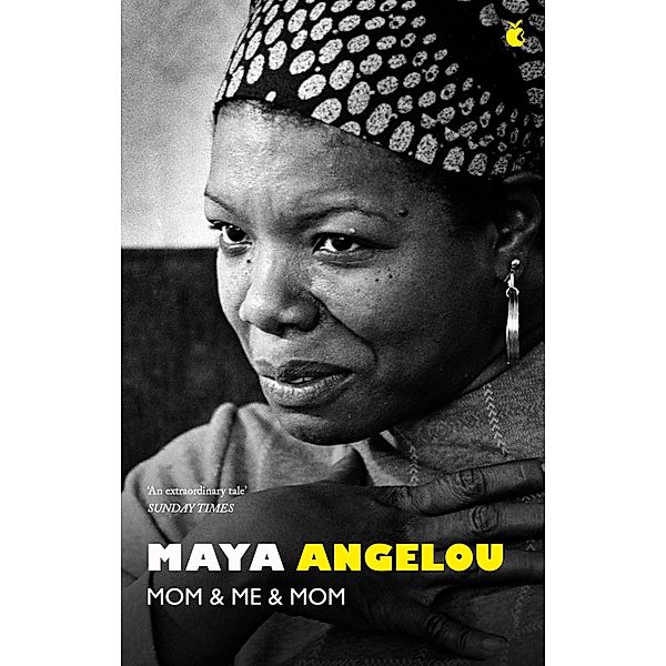 Mom and Me and Mom, Maya Angelou