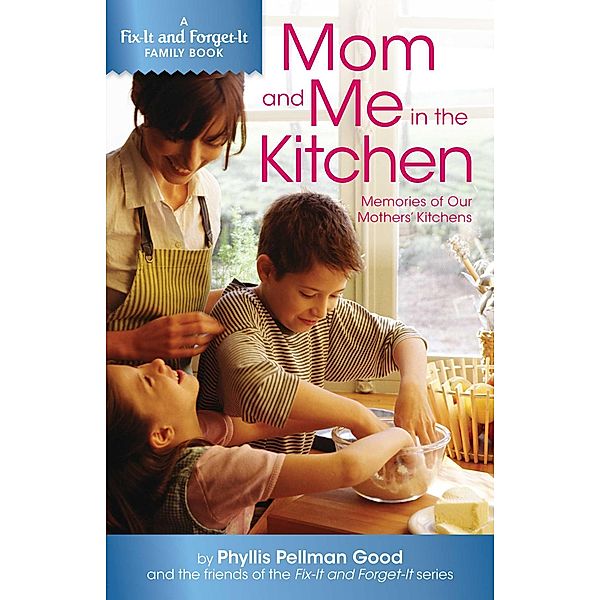 Mom and Me in the Kitchen, Phyllis Good