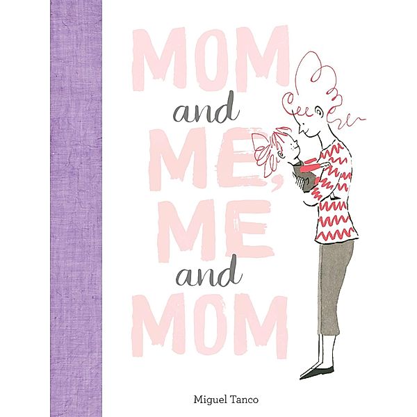 Mom and Me, Me and Mom, Miguel Tanco
