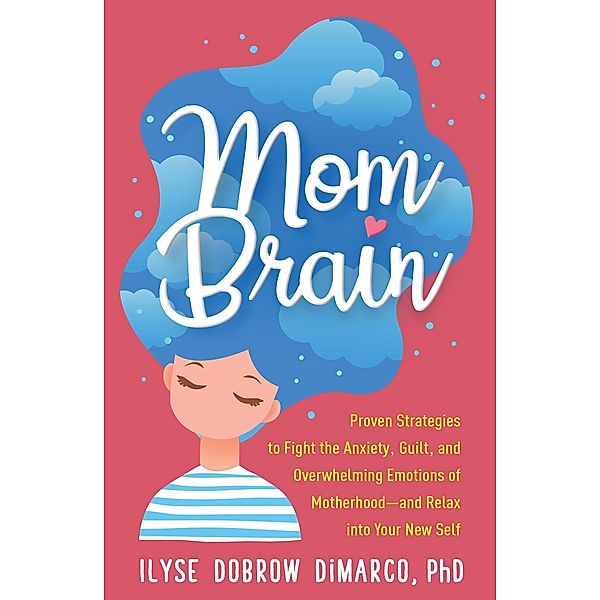 Mom Brain, Ilyse Dobrow DiMarco