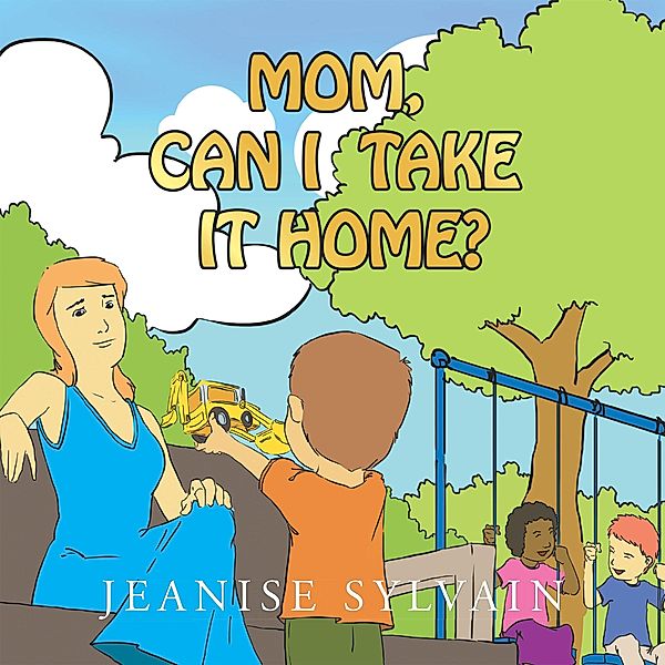 Mom, Can I Take It Home, Jeanise Sylvain