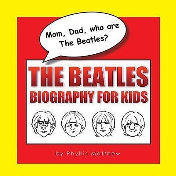 Mom, Dad, who are The Beatles? / Paradoxologeo, Phyllis Matthew