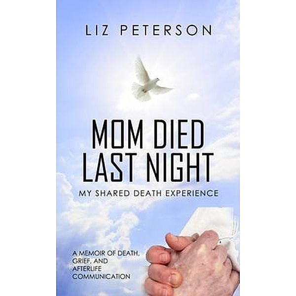 Mom Died Last Night, Liz Peterson