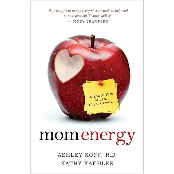 Mom Energy, Ashley Koff, Kathy Kaehler