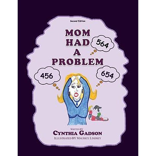 Mom Had A Problem / PageTurner, Press and Media, Cynthia Gadson