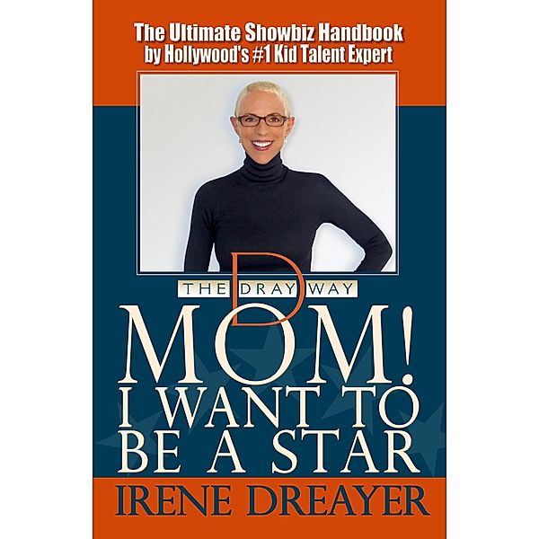 Mom! I Want to Be a Star, Irene Dreayer