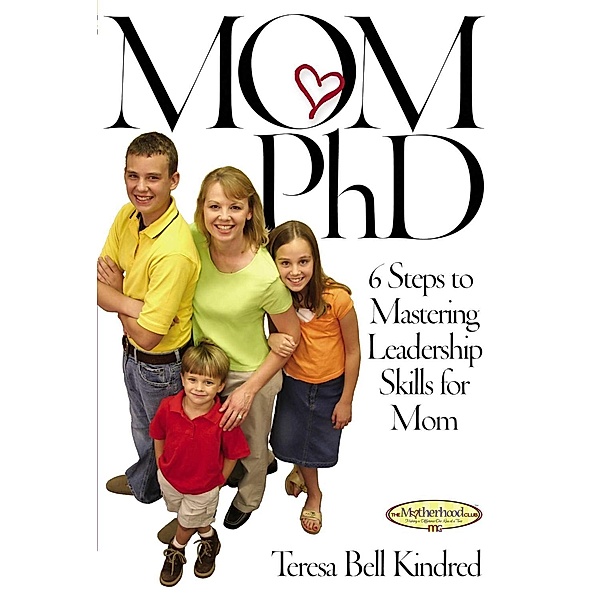 Mom Ph.D., Teresa Bell Kindred