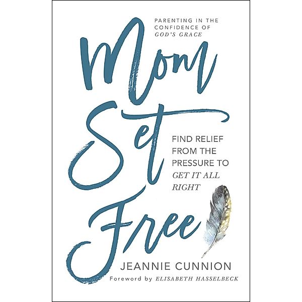 Mom Set Free, Jeannie Cunnion