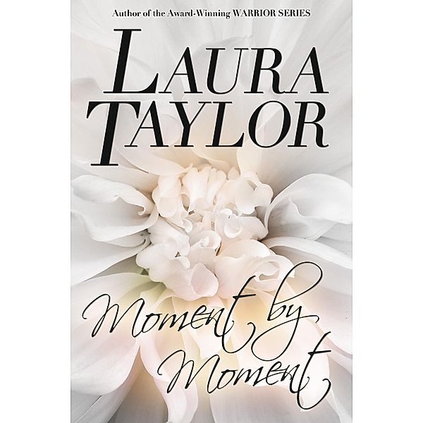 Moment By Moment / Laura Taylor, Laura Taylor