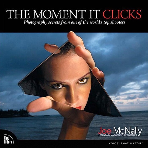 Moment It Clicks, The, Joe McNally