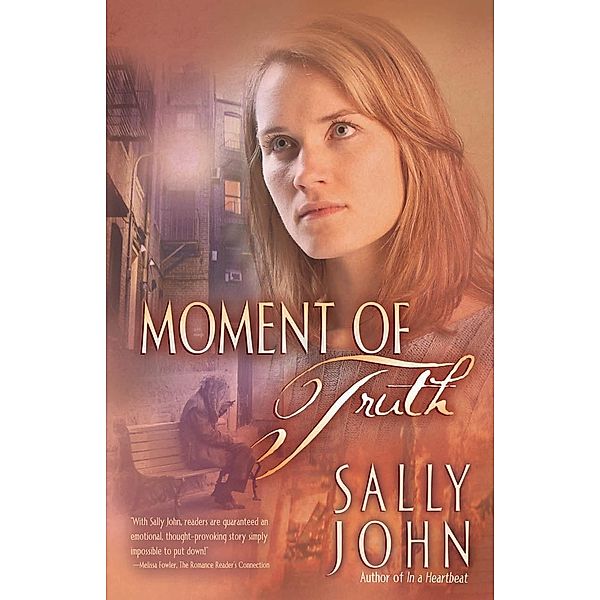 Moment of Truth / Harvest House Publishers, Sally John