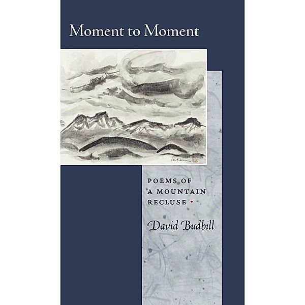 Moment to Moment, David Budbill