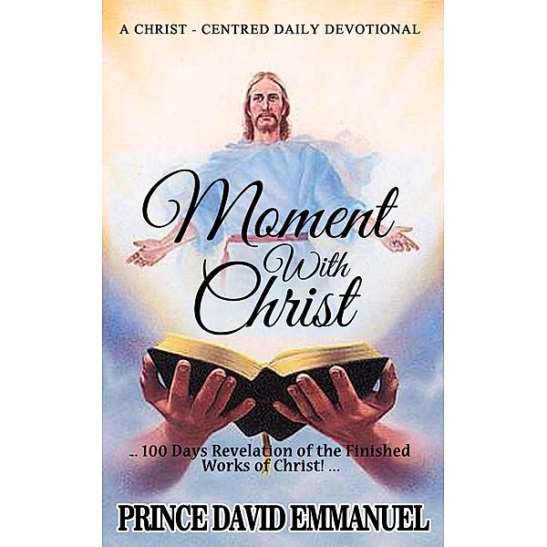 Moment With Christ Devotional, Prince David Emmanuel