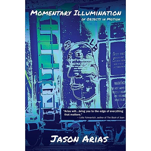 Momentary Illumination of Objects In Motion / Black Bomb Books, Jason Arias