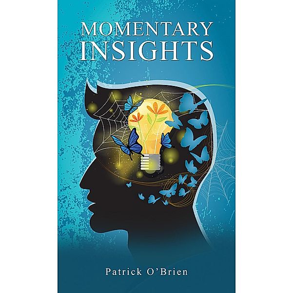 Momentary Insights, Patrick O'brien