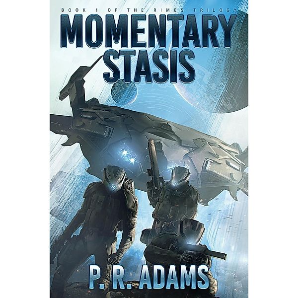 Momentary Stasis (The Rimes Trilogy, #1), P R Adams