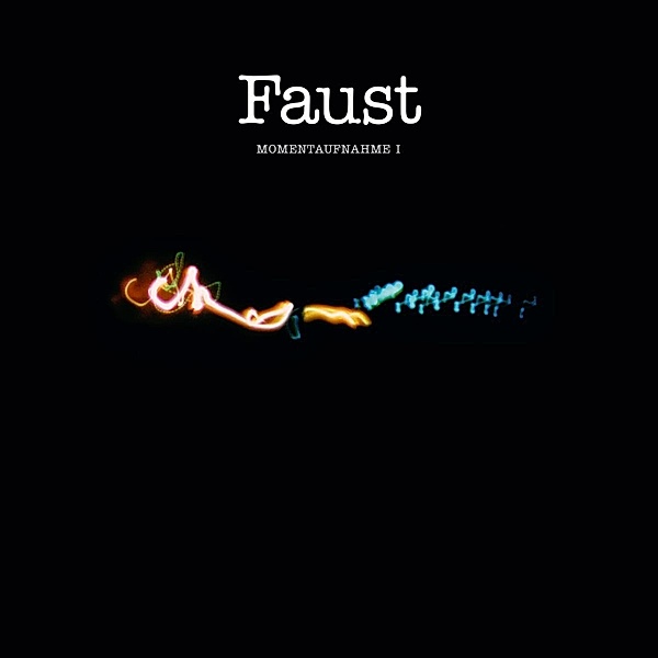 Momentaufnahme I, Faust