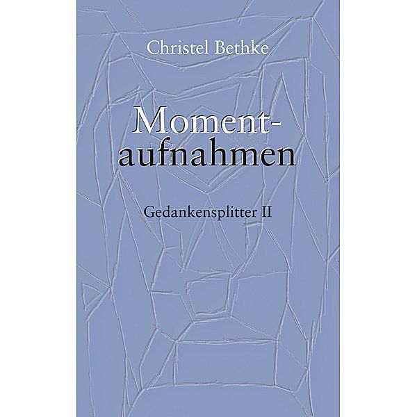 Momentaufnahmen, Christel Bethke