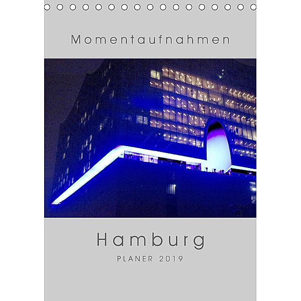Momentaufnahmen Hamburg (Tischkalender 2019 DIN A5 hoch), Andrea Duetsch