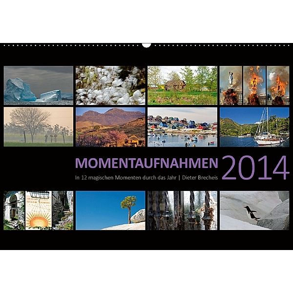 Momentaufnahmen (Wandkalender 2014 DIN A2 quer), Dieter Brecheis