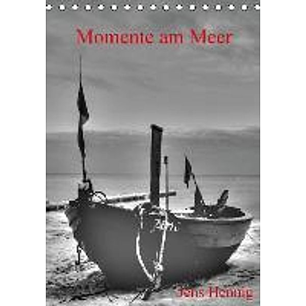 Momente am Meer - Jens Hennig (Tischkalender 2015 DIN A5 hoch), Jens Hennig