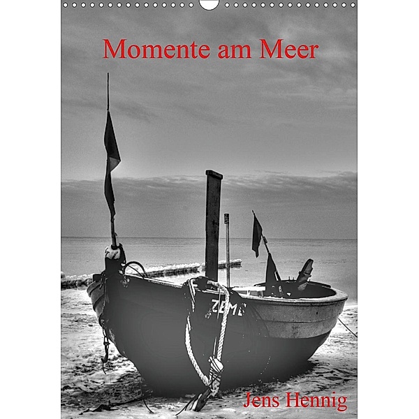 Momente am Meer - Jens Hennig (Wandkalender 2021 DIN A3 hoch), Jens Hennig