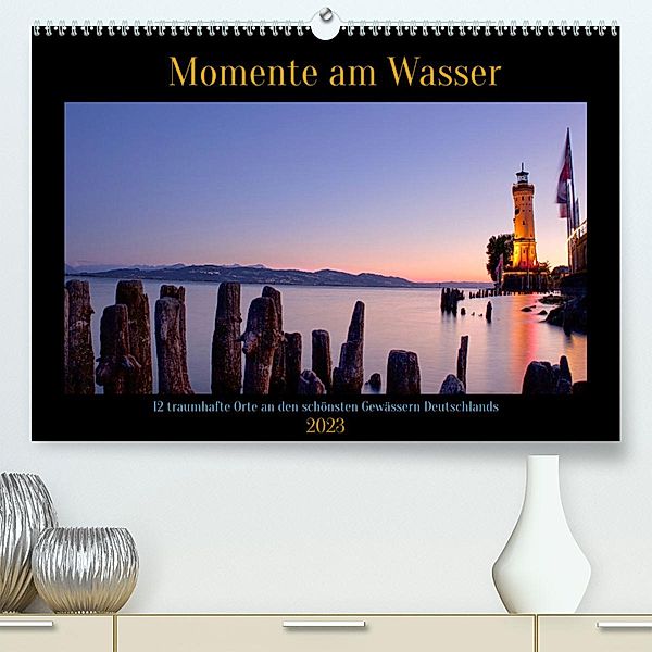 Momente am Wasser 2023 (Premium, hochwertiger DIN A2 Wandkalender 2023, Kunstdruck in Hochglanz), Elena E. Richter