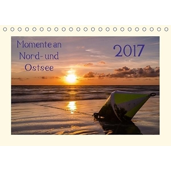 Momente an Nord- und Ostsee (Tischkalender 2017 DIN A5 quer), Dirk Petersen