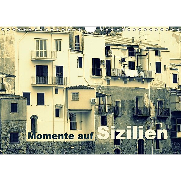 Momente auf Sizilien (Wandkalender 2021 DIN A4 quer), Manfred Kepp