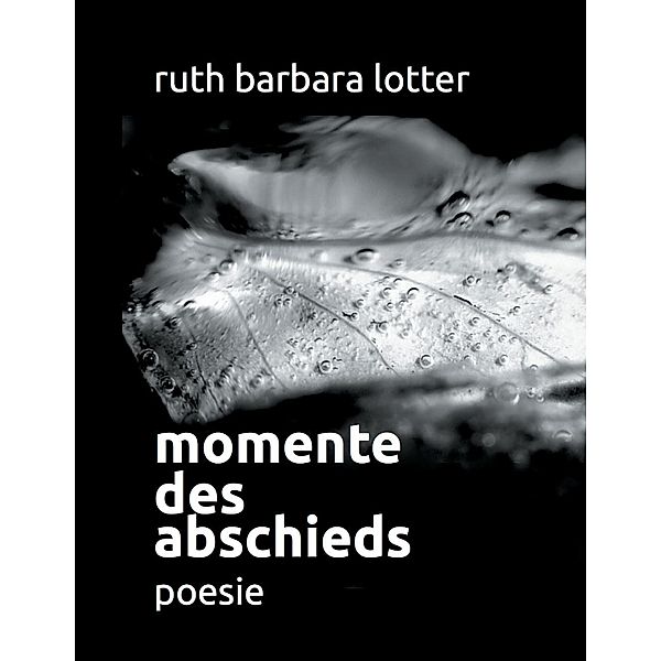Momente des Abschieds, Ruth Barbara Lotter