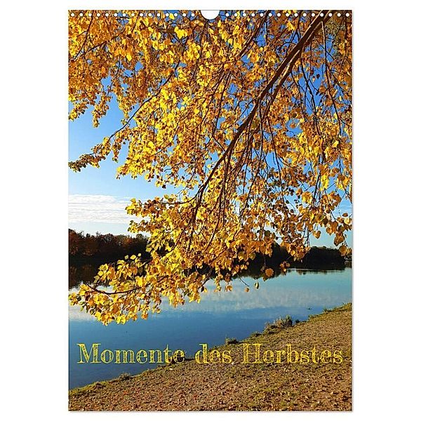 Momente des Herbstes (Wandkalender 2024 DIN A3 hoch), CALVENDO Monatskalender, Martin Gillner